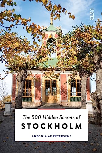 The 500 Hidden Secrets of Stockholm von Luster Publishing