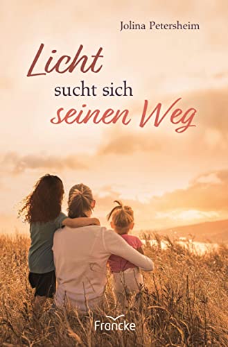 Licht sucht sich seinen Weg von Francke-Buch