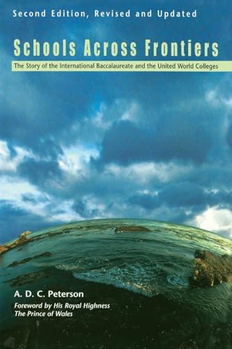 Schools Across Frontiers: The Story of the International Baccalaureate and the United World Colleges