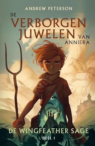 De verborgen juwelen van Anniera (De Wingfeather Sage, 1) De verborgen juwelen van Anniera (De Wingfeather Sage, 1) von Uitgeverij Gideon
