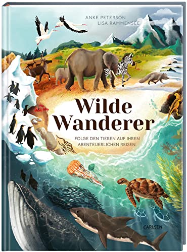 Wilde Wanderer: Folge den Tieren auf ihren abenteuerlichen Reisen | Spektakuläre Tierwanderungen in der Luft, an Land und im Wasser - ein Kindersachbuch ab 5 Jahren