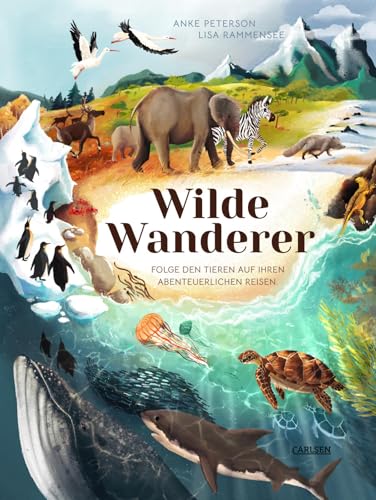 Wilde Wanderer: Folge den Tieren auf ihren abenteuerlichen Reisen | Spektakuläre Tierwanderungen in der Luft, an Land und im Wasser - ein Kindersachbuch ab 5 Jahren