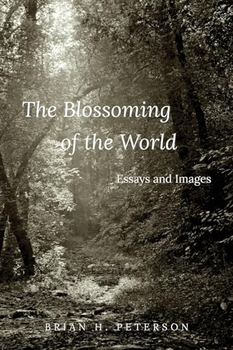 The Blossoming of the World: Essays and Images von Arpress