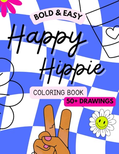 Happy Hippie Coloring Book for Kids and Adults | Good Vibes Relaxation and Stress Relief Coloring Book 100+ pages von Independently published