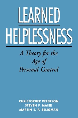 Learned Helplessness: A Theory for the Age of Personal Control von Oxford University Press, USA