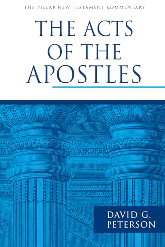 The Acts of the Apostles (Pillar New Testament Commentary)