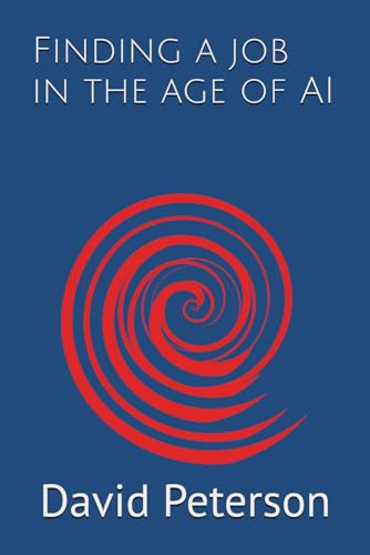 Finding a job in the age of AI von Independently published
