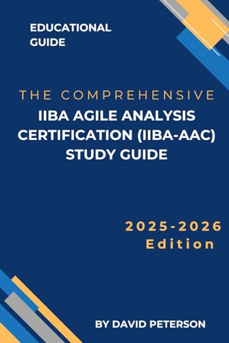IIBA Agile Analysis Certification (IIBA-AAC) study guide von Independently published