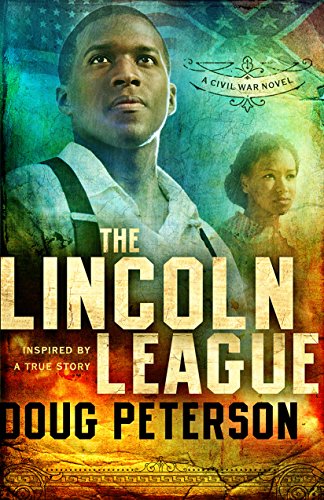 The Lincoln League: Inspired by a True Story