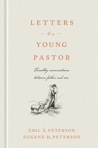 Letters to a Young Pastor: Timothy Conversations Between Father and Son von NavPress Publishing Group