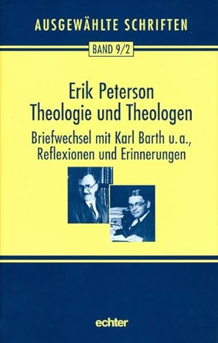 Ausgewählte Schriften: Theologie und Theologen 1: Briefwechsel mir Karl Barth u. a., Reflexionen und Erinnerungen. Mit einem Geleitwort von Karl ... Barth u. a., Reflexionen und Erinnerungen