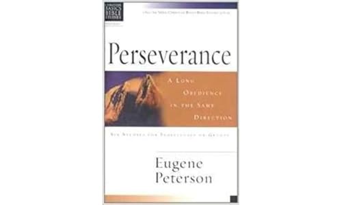Perseverance: A Long Obedience in the Same Direction (Christian Basics Bible Studies) von IVP
