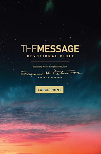 The Message Devotional Bible, Large Print (Hardcover): Featuring Notes and Reflections from Eugene H. Peterson: The Message Devotional Bible; Featuring Notes and Reflections from Eugene H. Peterson