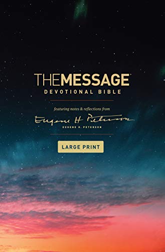 The Message Devotional Bible, Large Print (Hardcover): Featuring Notes and Reflections from Eugene H. Peterson: The Message Devotional Bible; Featuring Notes and Reflections from Eugene H. Peterson von NavPress Publishing Group