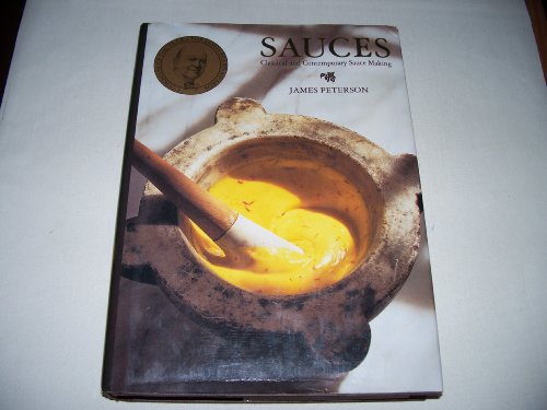 Sauces: Classical and Contemporary Sauce Making