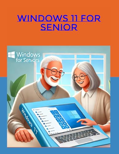 WINDOWS 11 FOR SENIOR: an introductory guide to digital freedom Learn how to use your computer for video calling, e-mail, Wi-Fi, and more-no stress, just simple steps! von Independently published