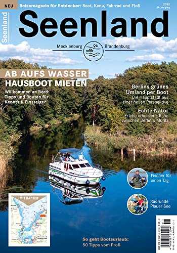 Seenland 2022: Das Reisemagazin für Urlaub am Wasser in der Mecklenburgischen Seenplatte (Seenland: Urlaub am Wasser in Mecklenburg und Brandenburg)