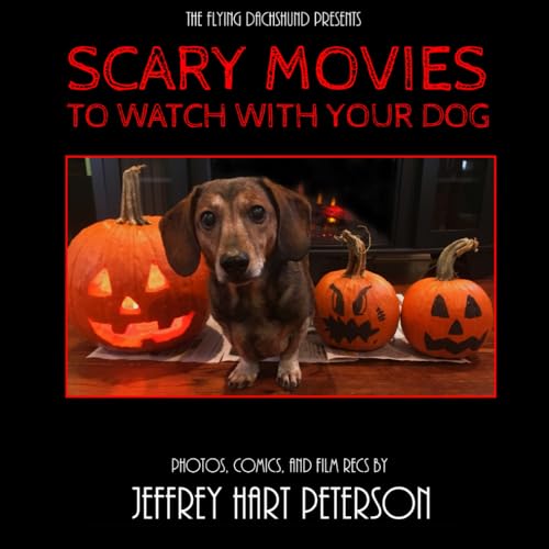 Scary Movies To Watch With Your Dog von Independently published