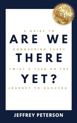 Are We There Yet?: A Guide to Conquering Every Twist and Turn on the Journey to Success von Authors On Mission