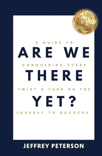 Are We There Yet?: A Guide to Conquering Every Twist and Turn on the Journey to Success von Authors On Mission