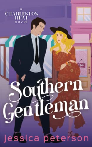 Southern Gentleman: An Accidental Pregnancy Romance (Charleston Heat, Band 3) von Peterson Paperbacks, LLC