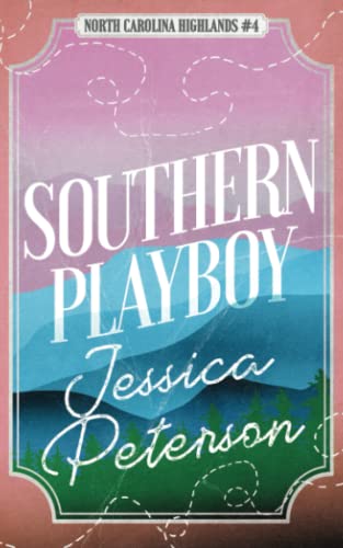 Southern Playboy (North Carolina Highlands Series, Band 4) von Peterson Paperbacks, LLC