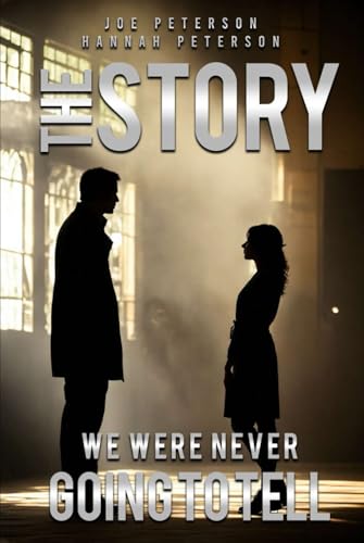 The Story We Were Never Going to Tell von Self Published