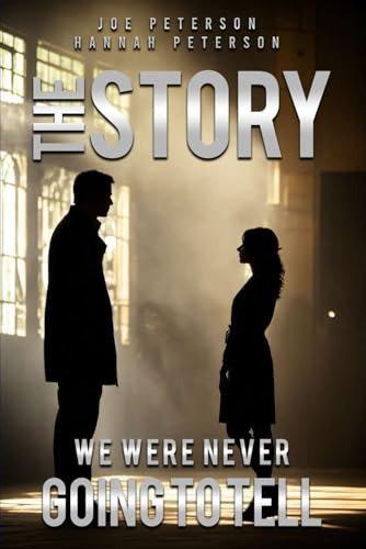 The Story We Were Never Going to Tell von Self Published