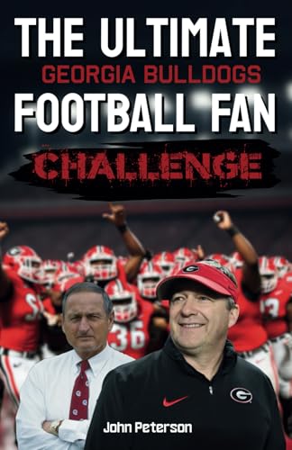 The Ultimate Georgia Bulldogs Football Fan Challenge: Unleash the Dawg: 500+ Georgia Football Facts and Trivia von Independently published
