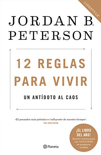 12 reglas para vivir / 12 Rules for Life: Un antídoto al caos / An Antidote to Chaos 12 reglas para vivir / 12 Rules for Life: Un antídoto al caos / An Antidote to Chaos