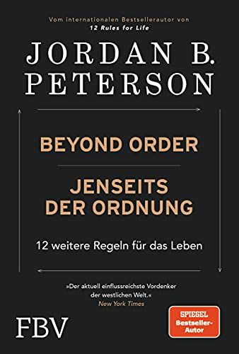 Beyond Order – Jenseits der Ordnung: 12 weitere Regeln für das Leben