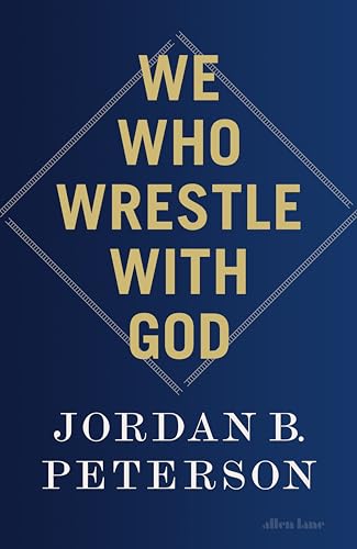 We Who Wrestle With God: Perceptions of the Divine von Allen Lane