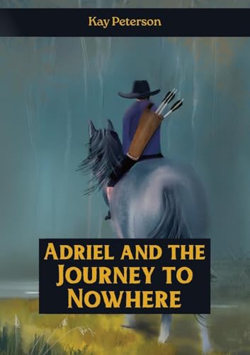 Adriel and the Journey to Nowhere von Torn Curtain Publishing