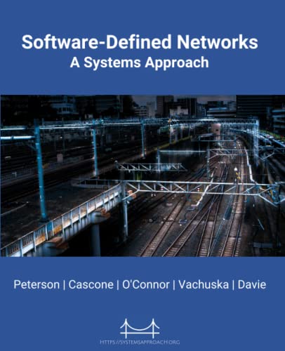 Software-Defined Networks: A Systems Approach von Systems Approach LLC