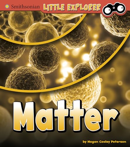 Matter (Smithsonian Little Explorer: Little Physicist) von Pebble Books