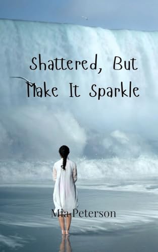 Shattered, But Make It Sparkle von Creative Arts Management OÜ
