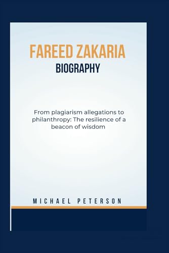 FAREED ZAKARIA BIOGRAPHY: From plagiarism allegations to philanthropy: The resilience of a beacon of wisdom