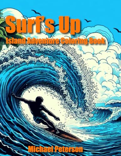 Surfs Up: Island Adventure Coloring Book von Independently published