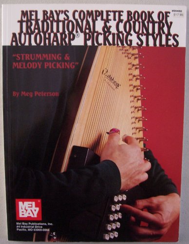 COMPLETE BOOK OF TRADITIONAL & COUNTRY AUTOHARP PICKING STYLE: Lyrical Solos