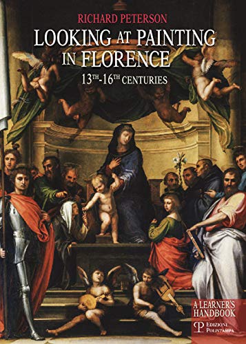 Looking at Painting in Florence 13th-16th Centuries: A Learner's Handbook von Edizioni Polistampa