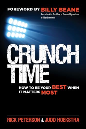 Crunch Time: How to Be Your Best When It Matters Most von Berrett-Koehler