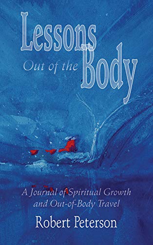 Lessons Out of the Body: A Journal of Spiritual Growth and Out-Of-Body Travel von Hampton Roads Publishing Company