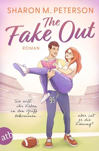 The Fake Out – Sie will ihr Leben in den Griff bekommen ... aber ist er die Lösung?: Roman von Aufbau Taschenbuch