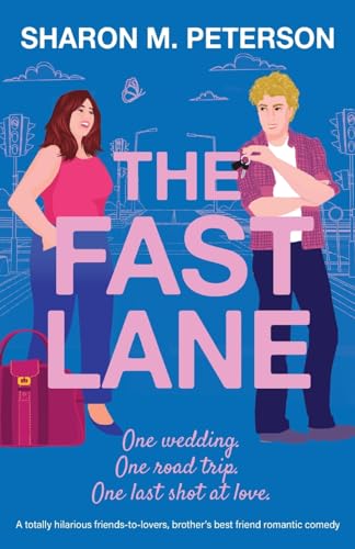 The Fast Lane: A totally hilarious friends-to-lovers, brother’s best friend romantic comedy (Two Harts)