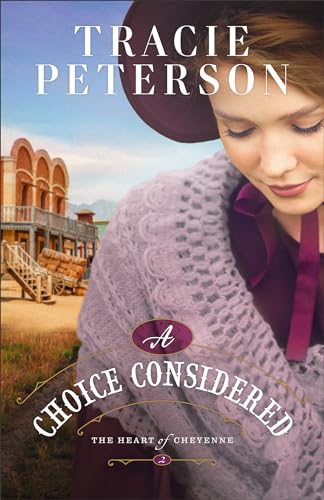 A Choice Considered (Heart of Cheyenne, 2, Band 2)