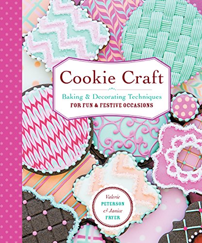 Cookie Craft: From Baking to Luster Dust, Designs and Techniques for Creative Cookie Occasions von Storey Publishing