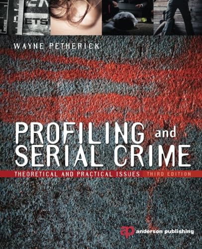 Profiling and Serial Crime: Theoretical and Practical Issues von Academic Press