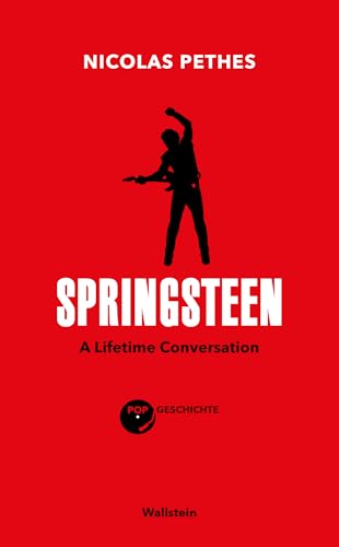 Springsteen: A Lifetime Conversation (Popgeschichte) von Wallstein Verlag GmbH