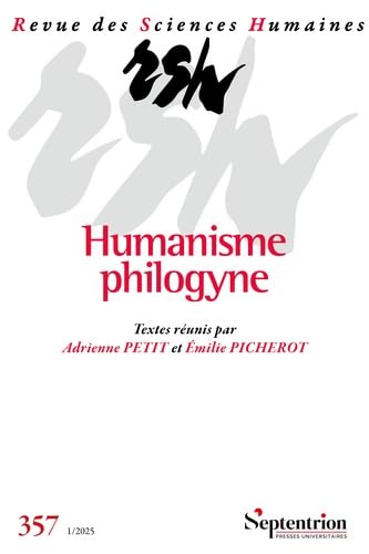 Philogynie humaniste: Revue des Sciences Humaines, n° 357/janvier-mars 2025 Philogynie humaniste: Revue des Sciences Humaines, n° 357/janvier-mars 2025 von PU SEPTENTRION