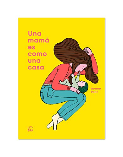 Una mamá es como una casa (Álbum ilustrado) von Litera Libros